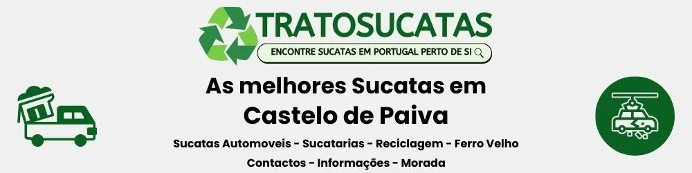 As Melhores sucatas em Castelo de Paiva perto de mim