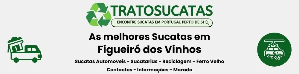 As Melhores sucatas em Figueiró dos Vinhos perto de mim