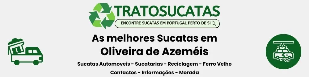 As Melhores sucatas em Oliveira de Azeméis perto de mim