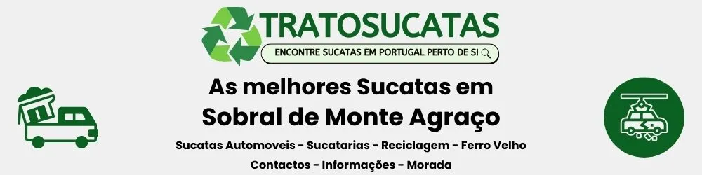 As Melhores sucatas em Sobral de Monte Agraço perto de mim