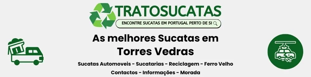 As Melhores sucatas em Torres Vedras perto de mim