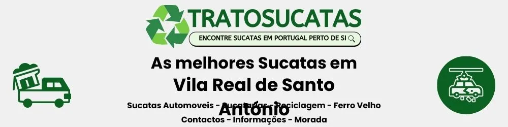 As Melhores sucatas em Vila Real de Santo António perto de mim